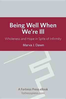 Book cover for Being Well When We Are Ill