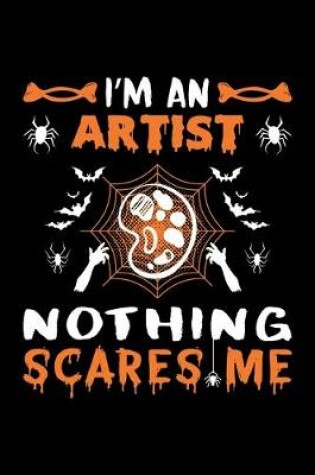 Cover of I'm An Artist Nothing Scares Me