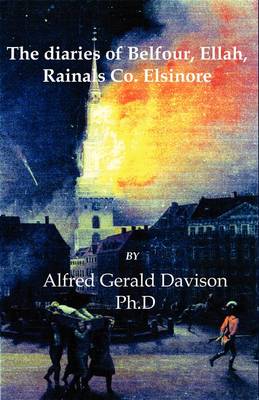 Book cover for The Diaries of Belfour, Ellah, Rainals Co. Elsinore