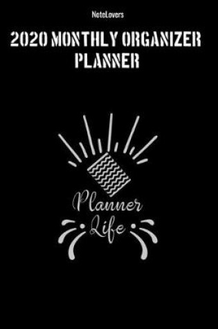 Cover of Planner Life - 2020 Monthly Planner Organizer