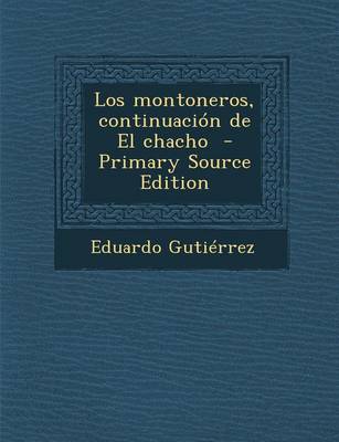Book cover for Los Montoneros, Continuacion de El Chacho - Primary Source Edition