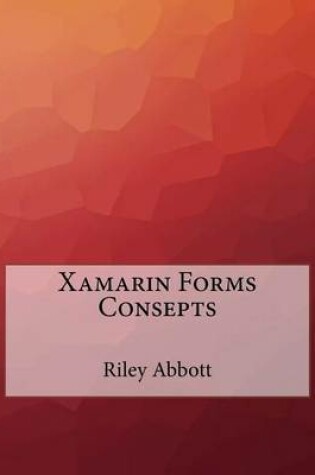 Cover of Xamarin Forms Consepts