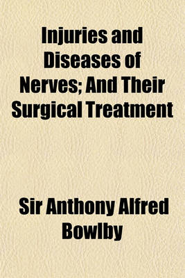 Book cover for Injuries and Diseases of Nerves; And Their Surgical Treatment