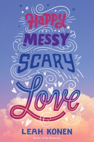 Cover of Happy Messy Scary Love
