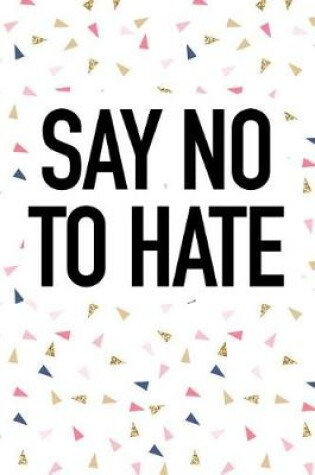 Cover of Say No to Hate