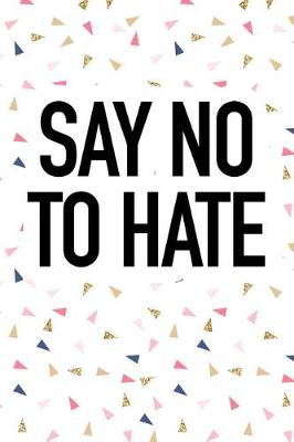 Book cover for Say No to Hate