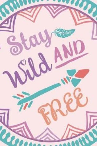 Cover of Stay Wild And Free