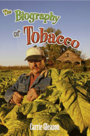 Cover of The Biography of Tobacco