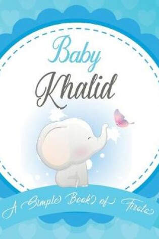 Cover of Baby Khalid A Simple Book of Firsts