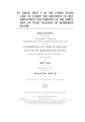 Book cover for To amend title 4 of the United States Code to clarify the treatment of self-employment for purposes of the limitation on state taxation of retirement income