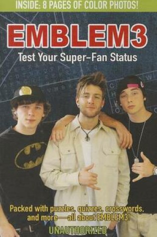 Cover of Emblem3: Test Your Super-Fan Status