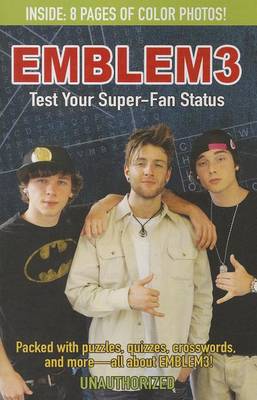 Book cover for Emblem3: Test Your Super-Fan Status