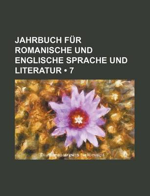 Book cover for Jahrbuch Fur Romanische Und Englische Sprache Und Literatur (7)