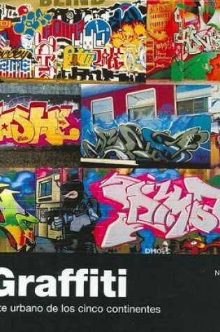 Cover of Graffiti - Arte Urbano de Los Cinco Continentes