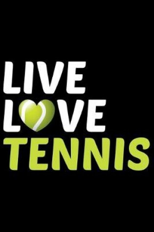 Cover of Live Love Tennis