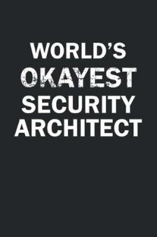 Cover of World's Okayest Security Architech