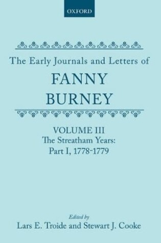 Cover of The Early Journals and Letters of Fanny Burney: Volume III: The Streatham Years, Part I, 1778-1779