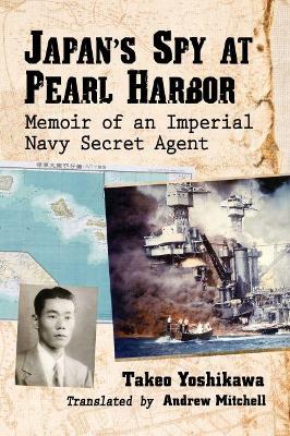 Book cover for Japan's Spy at Pearl Harbor