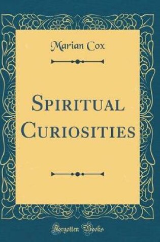 Cover of Spiritual Curiosities (Classic Reprint)