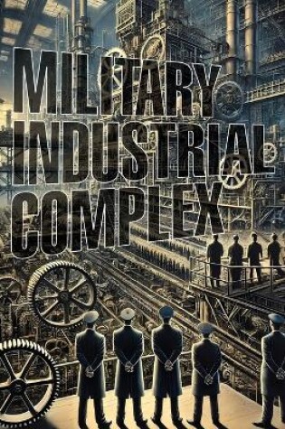 Cover of Military Industrial Complex