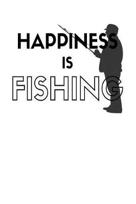 Book cover for Happiness Is Fishing