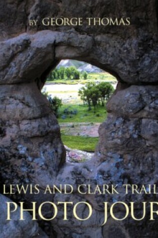 Cover of Lewis and Clark Trail--the Photo Journal