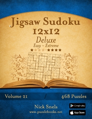 Book cover for Jigsaw Sudoku 12x12 Deluxe - Easy to Extreme - Volume 21 - 468 Puzzles