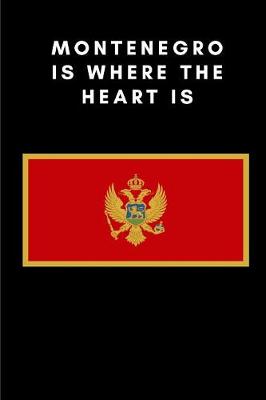 Book cover for Montenegro Is Where the Heart Is