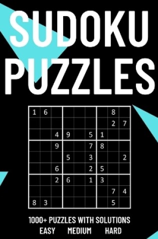 Cover of 1000+ Sudoku Puzzles - Easy Medium Hard - With Solutions