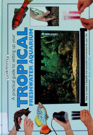 Book cover for A Practical Guide to Setting Up Your Tropical Freshwater Aquarium