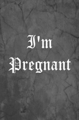 Cover of I'm Pregnant