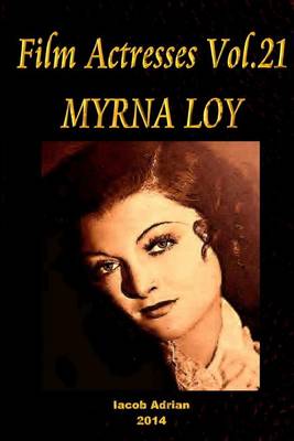 Book cover for Film Actresses Vol.21 MYRNA LOY