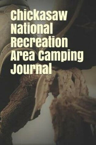 Cover of Chickasaw National Recreation Area Camping Journal