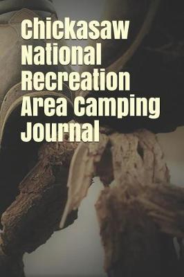 Book cover for Chickasaw National Recreation Area Camping Journal