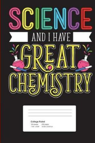 Cover of Science & I Have Great Chemistry College Ruled