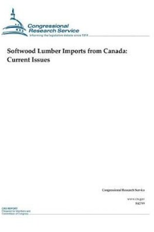 Cover of Softwood Lumber Imports from Canada