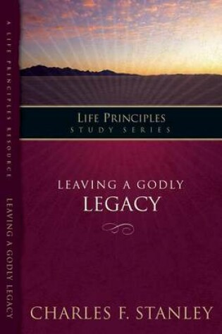 Cover of Leaving a Godly Legacy