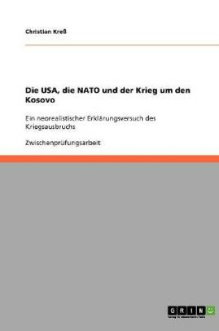 Cover of Die USA, die NATO und der Krieg um den Kosovo