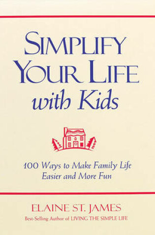 Cover of Simplify Your Life with Kids