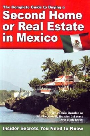 Cover of Complete Guide to Buying a Second Home or Real Estate in Mexico