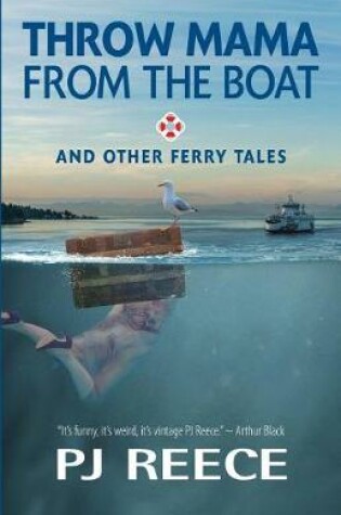 Cover of Throw Mama from the Boat and other Ferry Tales