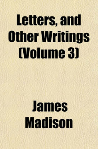 Cover of Letters, and Other Writings (Volume 3)