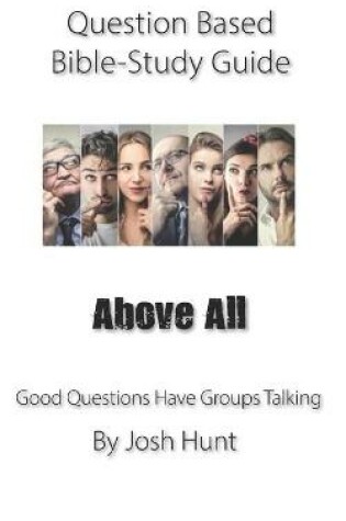 Cover of Question-based Bible Study Guide -- Above All