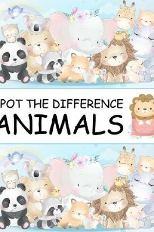 Cover of Spot the Difference Animals!