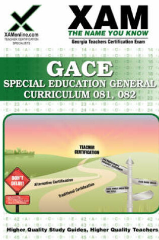 Cover of Gace Special Education General Curriculum 081, 082 Teacher Certification Test Prep Study Guide
