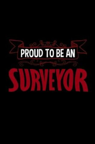 Cover of Proud to be a surveyor