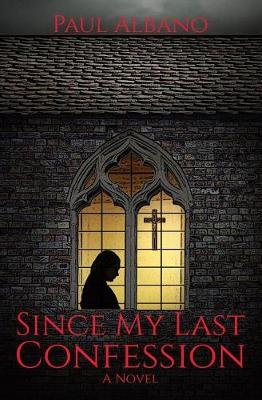 Book cover for Since My Last Confession