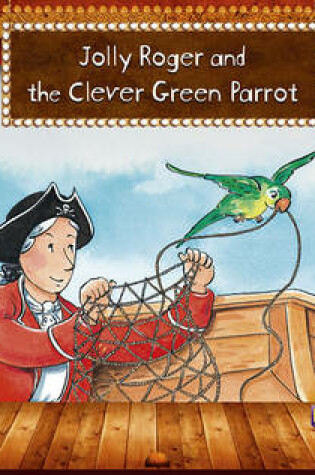 Cover of Little Plays: Jolly Roger and the Clever Green Parrot