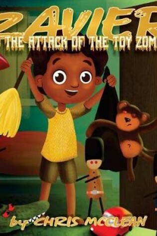 Cover of Zavier and the Attack of the Toy Zombies