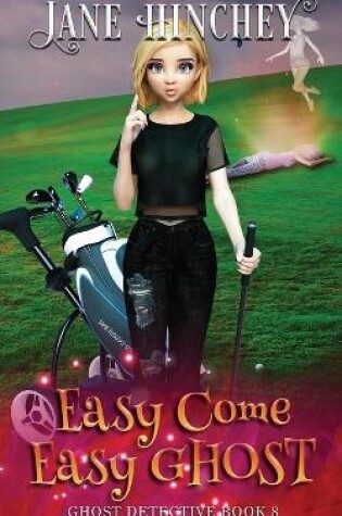 Cover of Easy Come, Easy Ghost